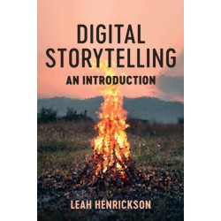 Digital Storytelling: An Introduction