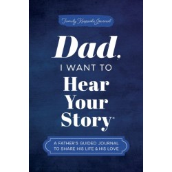 Dad, I Want to Hear Your Story: A Father's Guided Journal to Share His Life & His Love