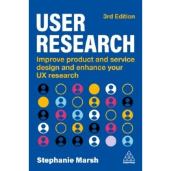 User Research: Improve Product and Service Design and Enhance Your UX Research