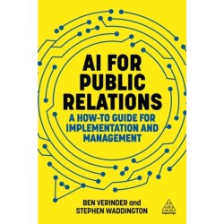 AI for Public Relations: A How-To Guide for Implementation and Management