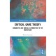 Critical Game Theory: Humanistic and Radical Alternatives to the Mainstream