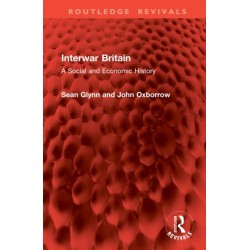 Interwar Britain: A Social and Economic History
