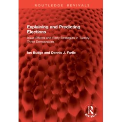 Explaining and Predicting Elections: Issue Effects and Party Strategies in Twenty-Three Democracies