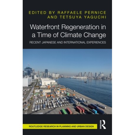 Waterfront Regeneration in a Time of Climate Change: Recent Japanese and International Experiences