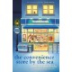 The Convenience Store by the Sea: The stunning new night edition of the quirky, charming Japanese bestseller readers worldwide have fallen in love with