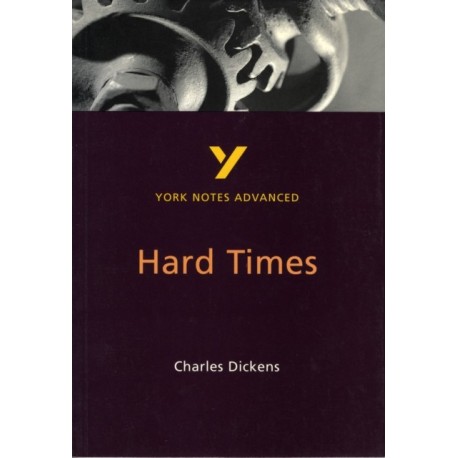 Hard Times (York Notes Advanced) English Literature Study Guide - for 2026, 2027 exams: York Notes Series
