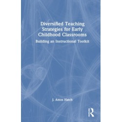 Diversified Teaching Strategies for Early Childhood Classrooms: Building an Instructional Toolkit