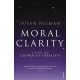 Moral Clarity: A Guide for Grown-up Idealists