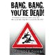 Bang Bang You're Dead