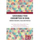 Sustainable Food Consumption in China: Changing Foodscapes, Values and Practices