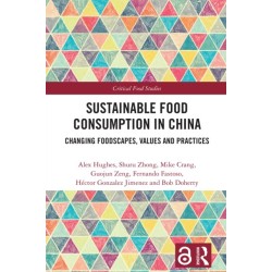 Sustainable Food Consumption in China: Changing Foodscapes, Values and Practices