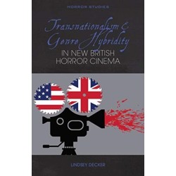Transnationalism and Genre Hybridity in New British Horror Cinema