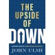 The Upside of Down: A Survivor's Guide to Turning Setbacks into Success