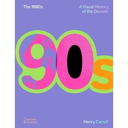 The 1990s: A Visual History of the Decade: Image of a Decade