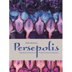 Persepolis: Vegetarian Recipes from Peckham, Persia and beyond