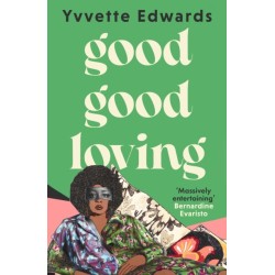Good Good Loving: 'Massively entertaining' Bernardine Evaristo