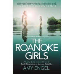 The Roanoke Girls: the addictive Richard & Judy thriller 2017, and the -1 ebook bestseller: An absolutely gripping dark and twisty thriller and the number one ebook bestseller and Richard & Judy bookclub pick