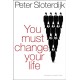 You Must Change Your Life