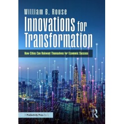 Innovations for Transformation: How Cities Can Reinvent Themselves for Economic Success
