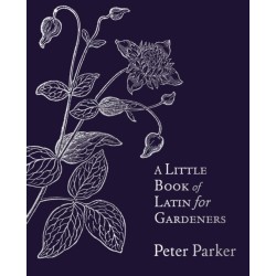 A Little Book of Latin for Gardeners