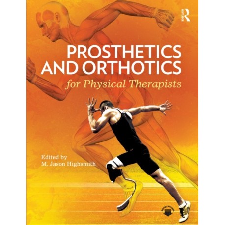 Prosthetics and Orthotics for Physical Therapists