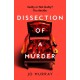 Dissection of a Murder: The Unmissable And Explosive Courtroom Thriller For Fans Of Blood Orange, Apple Tree Yard And The Silent Patient