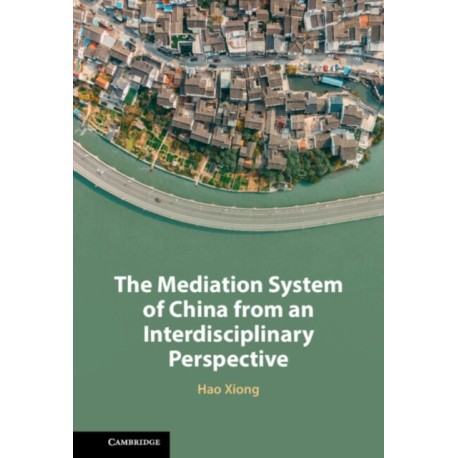 The Mediation System of China from an Interdisciplinary Perspective