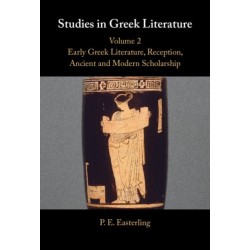 Studies in Greek Literature: Volume 2, Early Greek Literature, Reception, Ancient and Modern Scholarship