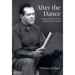 After the Dance: Le Roux Smith Le Roux and the Tate Scandal