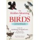 The Hidden Meaning of Birds--A Spiritual Field Guide: Explore the Symbology and Significance of These Divine Winged Messengers