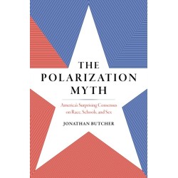 The Polarization Myth: Public Opinion on Sex, Race, and Schools