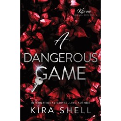 A Dangerous Game: The Sequel to Let the Game Begin - the Dark College Romance Sensation (Kiss Me Like You Love Me Book 2)