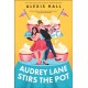 Audrey Lane Stirs the Pot: A Queer Grumpy x Sunshine Romance from the Author of Boyfriend Material (Winner Bakes All Book 3)