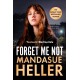 Forget Me Not: Will he get to her next?
