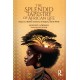 The Splendid Tapestry of African Life: Essays on a Resilient Continent, its Diaspora, and the World