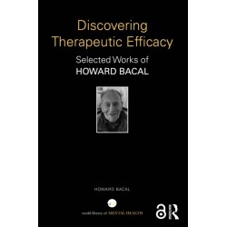Discovering Therapeutic Efficacy: Selected Works of Howard Bacal