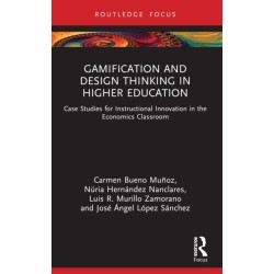 Gamification and Design Thinking in Higher Education: Case Studies for Instructional Innovation in the Economics Classroom