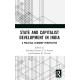 State and Capitalist Development in India: A Political Economy Perspective