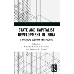 State and Capitalist Development in India: A Political Economy Perspective
