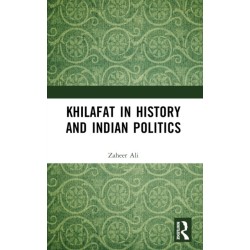 Khilafat in History and Indian Politics