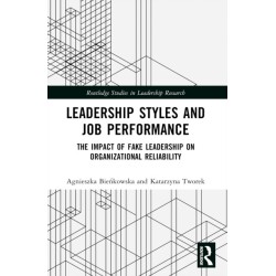 Leadership Styles and Job Performance: The Impact of Fake Leadership on Organizational Reliability