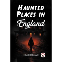 Haunted Places in England (Edition2023)