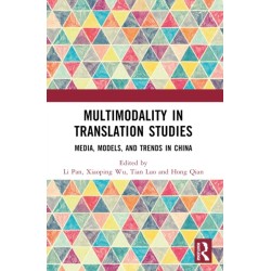 Multimodality in Translation Studies: Media, Models, and Trends in China