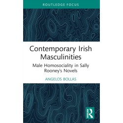 Contemporary Irish Masculinities: Male Homosociality in Sally Rooney's Novels