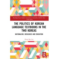The Politics of Korean Language Textbooks in the Two Koreas: Nationalism, Ideologies and Education