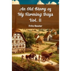 An Old Story of My Farming Days Vol. II (Edition2024)