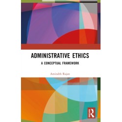 Administrative Ethics: A Conceptual Framework