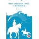 The Rainbow Trail,a Romance