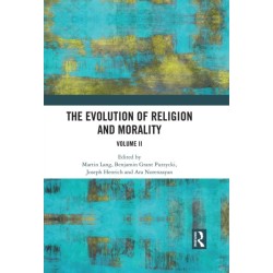 The Evolution of Religion and Morality: Volume II