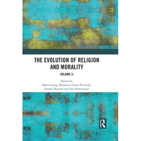 The Evolution of Religion and Morality: Volume II